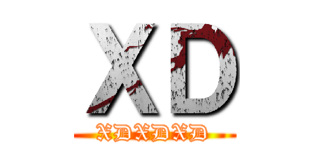 ＸＤ (XDXDXD)