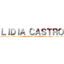 ＬＩＤＩＡ ＣＡＳＴＲＯ (attack on titan)