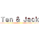 Ｔｅｎ ＆ Ｊａｃｋ ()