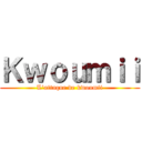 Ｋｗｏｕｍｉｉ (L’attaque de kwoumii)