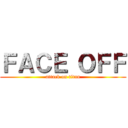 ＦＡＣＥ ＯＦＦ (attack on titan)