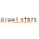 Ｂｒａｗｌ ｓｔａｒｓ  (PRIMO)