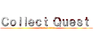 Ｃｏｌｌｅｃｔ Ｑｕｅｓｔ  (attack on titan)