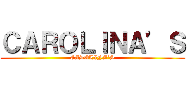 ＣＡＲＯＬＩＮＡ’Ｓ (CAROLINA’S)
