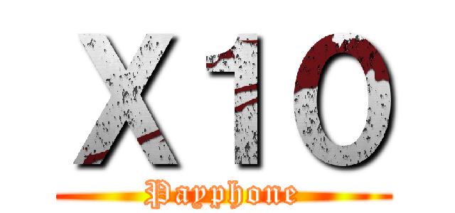 Ｘ１０ (Payphone)