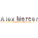 Ａｌｅｘ Ｍｅｒｃｅｒ (Prototype)