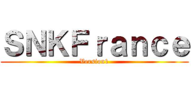 ＳＮＫＦｒａｎｃｅ (Version1)