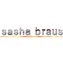 ｓａｓｈａ ｂｒａｕｓ (sasha braus)