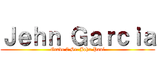 Ｊｅｈｎ Ｇａｒｃｉａ (Grade 7 St. John Paul)