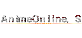 ＡｎｉｍｅＯｎｌｉｎｅ．Ｓｕ (AnimeOnline.Su)