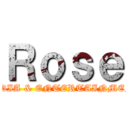 Ｒｏｓｅ (MEDIA & ENTERTAINMENT)