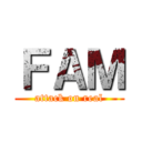 ＦＡＭ (attack on real)