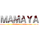ＭＡＭＡＹＡ (Wait a moment)
