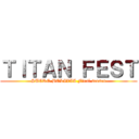 ＴＩＴＡＮ ＦＥＳＴ (SUCRE-BOLIVIA Final season)