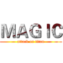 ＭＡＧＩＣ (attack on titan)