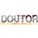 ＤＯＵＴＯＲ (attack on titan)