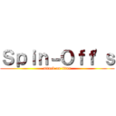 Ｓｐｉｎ－Ｏｆｆ'ｓ (attack on titan)