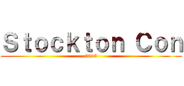 Ｓｔｏｃｋｔｏｎ Ｃｏｎ (2015)