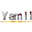 Ｙａｍｉｌ ()