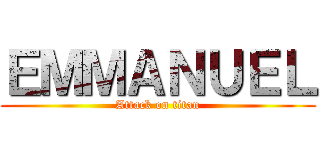 ＥＭＭＡＮＵＥＬ (Attack on titan)