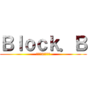 Ｂｌｏｃｋ．Ｂ (블락비3주년축하)