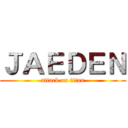 ＪＡＥＤＥＮ (attack on titan)
