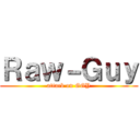 Ｒａｗ－Ｇｕｙ (attack on GGY)