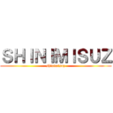 ＳＨＩＮＩＭＩＳＵＺ (shinimisuz)