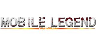 ＭＯＢＩＬＥ ＬＥＧＥＮＤ (BANG BANG)