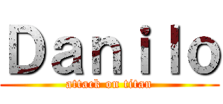 Ｄａｎｉｌｏ (attack on titan)