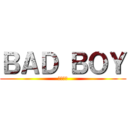 ＢＡＤ ＢＯＹ (死刑執行)