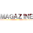 ＭＡＧＡＺＩＮＥ ()