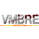 ＶＭＢＲＥ (VMBRE)