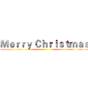 Ｍｅｒｒｙ Ｃｈｒｉｓｔｍａｓ ()