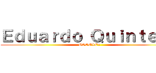 Ｅｄｕａｒｄｏ Ｑｕｉｎｔｅｒｏ (GOOGLE+)