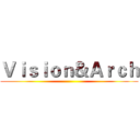 Ｖｉｓｉｏｎ＆Ａｒｃｈ ()
