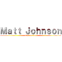 Ｍａｔｔ Ｊｏｈｎｓｏｎ (attack on titan)