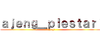 ａｊｅｎｇ＿ｐｌｅｓｔａｒｉ (★Ajeng♥)
