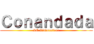 Ｃｏｎａｎｄａｄａ (LE Vidéotesteur)