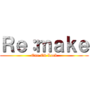 Ｒｅ：ｍａｋｅ (One Ok Lock)