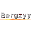 Ｂｅｒｇｚｙｙ (Bergzyy)