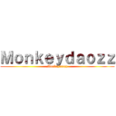 Ｍｏｎｋｅｙｄａｏｚｚ (Monkeydaozz)