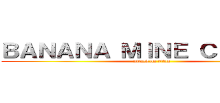 ＢＡＮＡＮＡ ＭＩＮＥ ＣＲＡＦＴＥ (attack on titan)