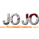 ＪＯＪＯ (Bizarre Adventure)