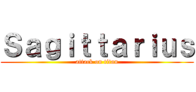 Ｓａｇｉｔｔａｒｉｕｓ (attack on titan)