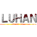 ＬＵＨＡＮ (we are one)