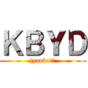ＫＢＹＤ (jyanbo死ね)