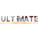 ＵＬＴＩＭＡＴＥ (attack on titan)