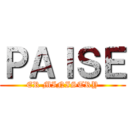 ＰＡＩＳＥ (ER MINISTRY)