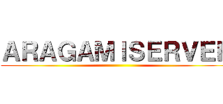 ＡＲＡＧＡＭＩＳＥＲＶＥＲ ()